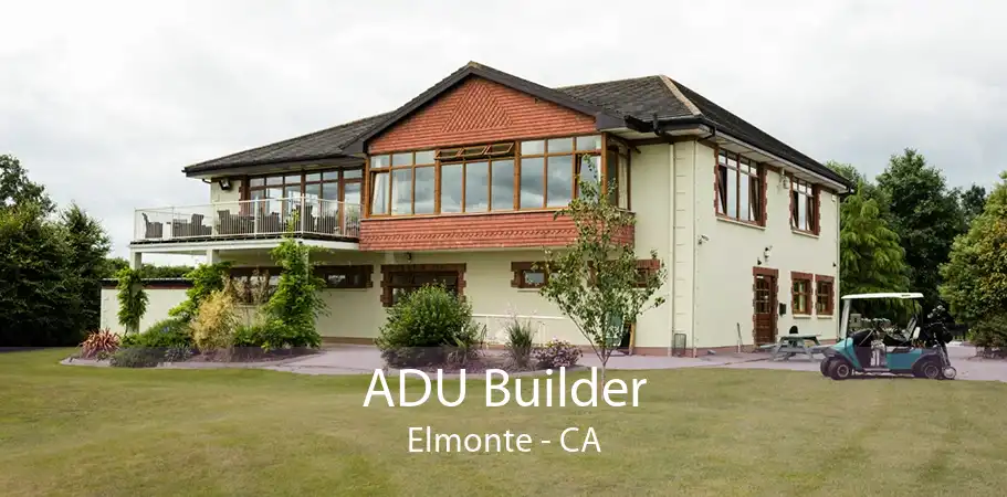 ADU Builder Elmonte - CA