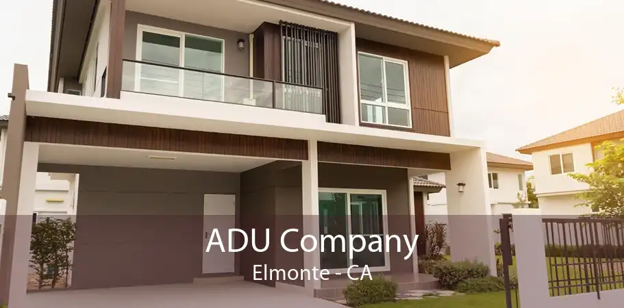 ADU Company Elmonte - CA